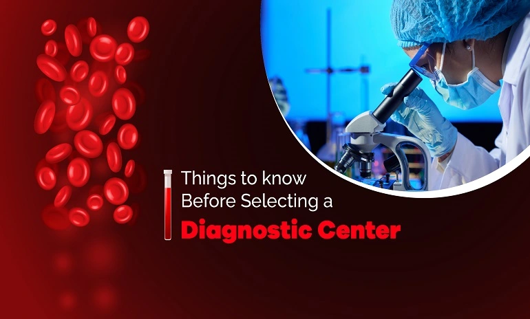 10 Things to Know Before Selecting a Diagnostic Center